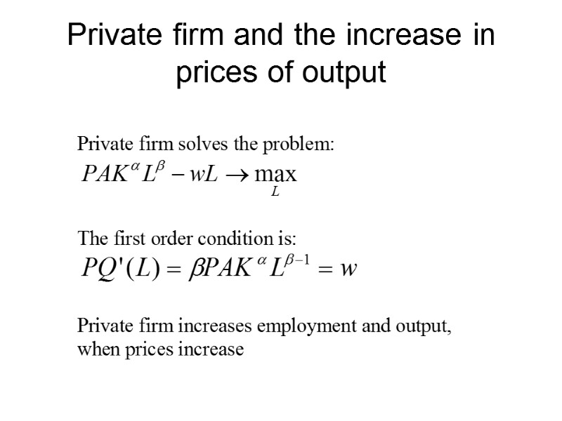 Private firm and the increase in prices of output